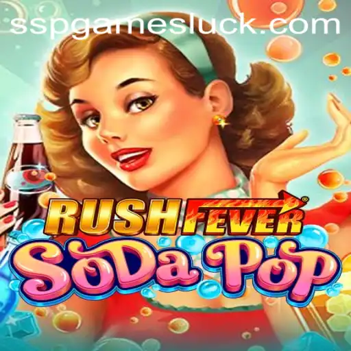 Dive into the Dynamic World of RushFeverSodaPop